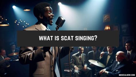 Scat-Singing: A Journey Through Its Musical Manifestations